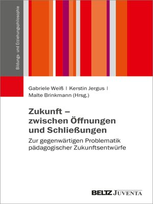 cover image of Zukunft – zwischen Öffnungen und Schließungen